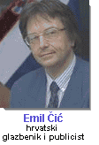Emil Čić, 
hrvatski novinar, 
glazbenik i publicist